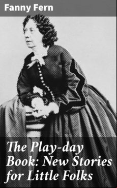 The Play-day Book: New Stories For Little Folks (ebook)