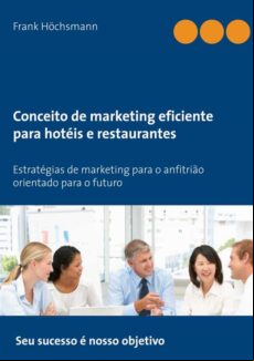 CONCEITO DE MARKETING EFICIENTE PARA HOTÉIS E RESTAURANTES EBOOK (edición en portugués)