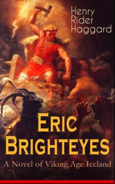 Eric Brighteyes (a Novel Of Viking Age Iceland) (ebook)