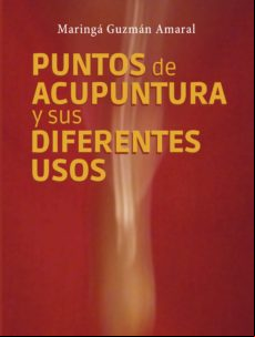 Puntos De Acupuntura Y Sus Diferentes Usos (ebook)