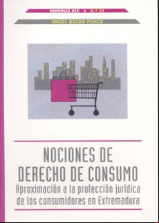 Nociones De Derecho De Consumo: Aproximacion A La Proteccion De L Os C