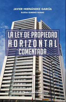 LA LEY DE PROPIEDAD HORIZONTAL COMENTADA