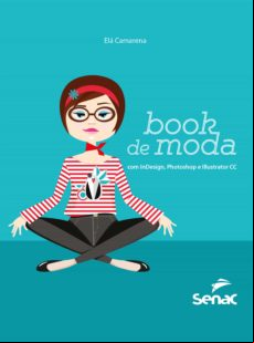Book De Moda Com Indesign Photoshop E Illustrator Cc (ebook)