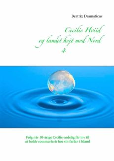 Cecilie Hviid Og Landet Højt Mod Nord (ebook)