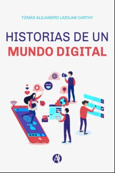 Historias De Un Mundo Digital (ebook)
