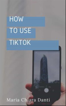 HOW TO USE TIKTOK EBOOK (edición en inglés)