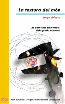 La Textura Del Mon: Les Particules Elementals: Dels Quarks A La W Eb