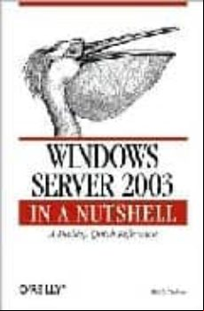 Windows Server 2003 In A Nutshell: A Desktop Quick Reference