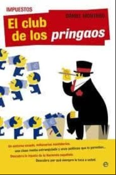 Impuestos. El Club De Los Pringaos (ebook)