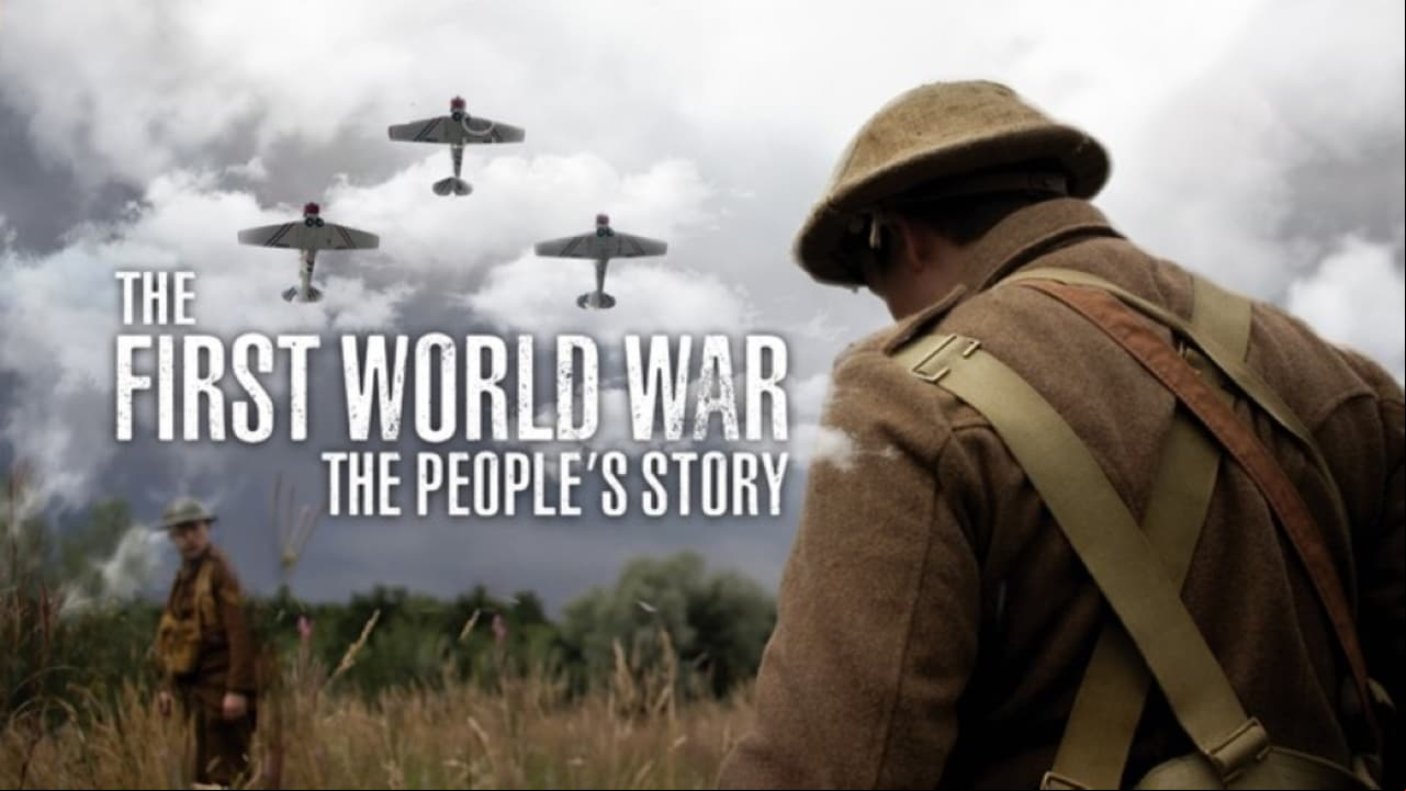 The First World War: The People’s Story