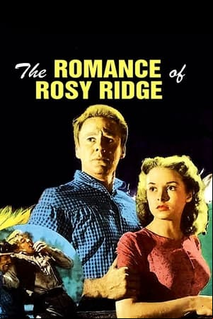 The Romance of Rosy Ridge The Romance of Rosy Ridge