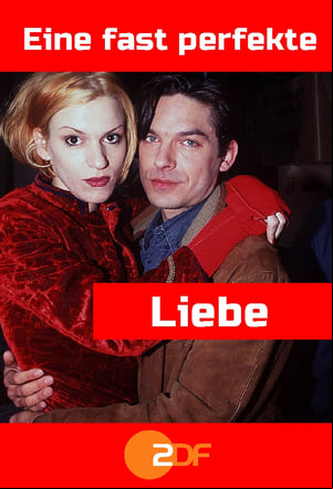 Eine fast perfekte Liebe