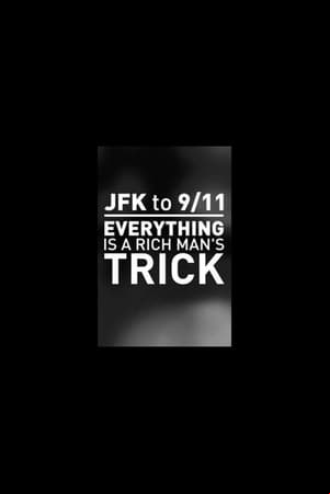 JFK to 9/11: Everything is a Rich Mans Trick