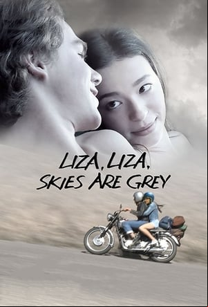 Liza, Liza, Skies Are Grey Liza, Liza, Skies Are Grey