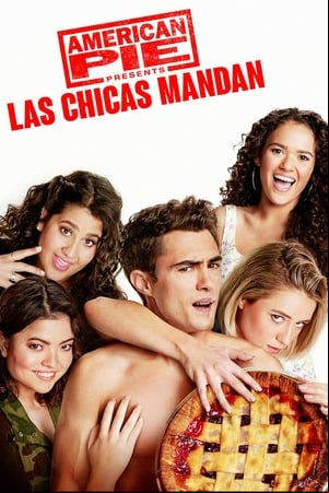 American Pie presenta: Las chicas mandan American Pie presenta: Las chicas mandan
