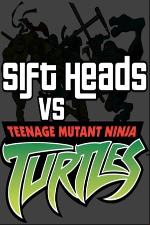 Sift Heads vs TMNT Movie