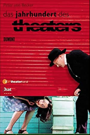 Das Jahrhundert des Theaters Das Jahrhundert des Theaters