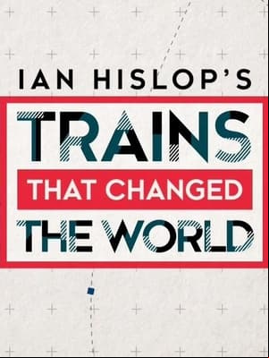 Ian Hislops Trains That Changed the World