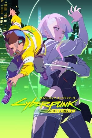 Cyberpunk: Edgerunners Cyberpunk: Edgerunners