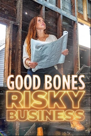 Good Bones: Risky Business