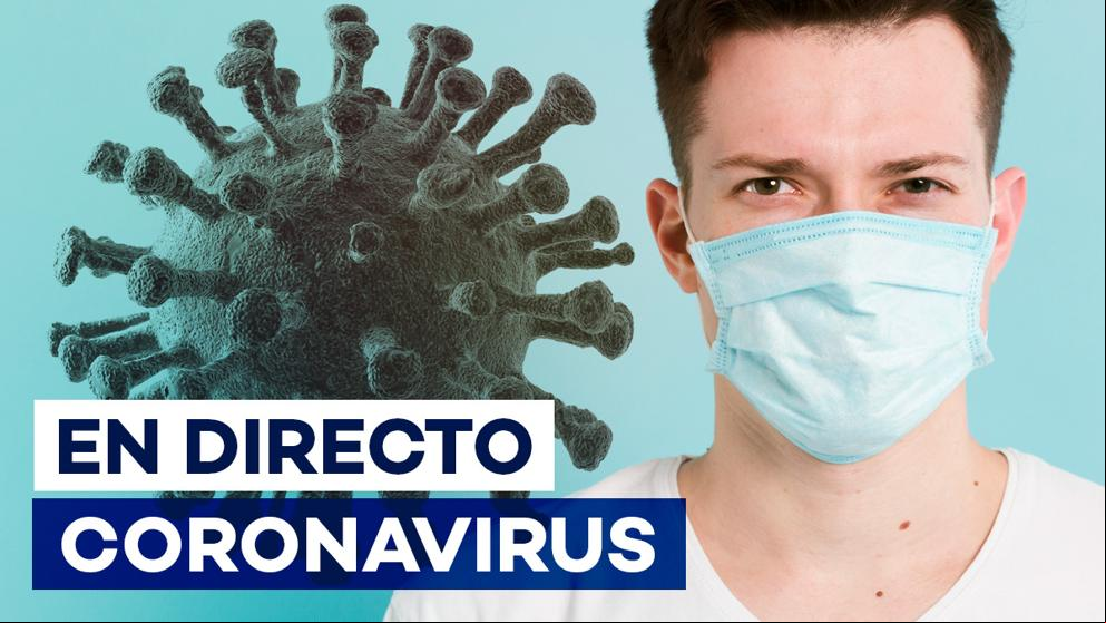 Coronavirus en España: última hora, en directo